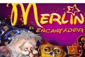 Merlin elencantador. Teatro Caser Calderon. Actividades para niños. Planes con niños. Teatro Infantil, Madrid