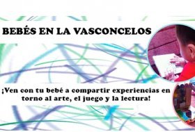 Taller para niños: Bebeteca. Biblioteca Vasconcelos. Actividades para niños. Planes para niños. Ciudad de México, DF Cuauhtémoc