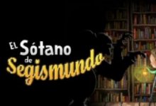 Teatro infantil: El sótano de Segismundo. Foro Shakespeare. Actividades para niños. Planes para niños. Ciudad de México, DF Cuauhtémoc