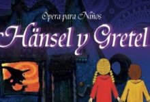 Teatro infantil: Hansel y Gretel. Teatro Helénico. Actividades para niños. Planes para niños. Ciudad de México, DF Álvaro Obregón